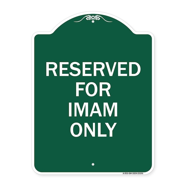 Signmission Designer Series Sign Reserved for Imam Only, Green & White Aluminum Sign, 18" x 24", GW-1824-23196 A-DES-GW-1824-23196 - main